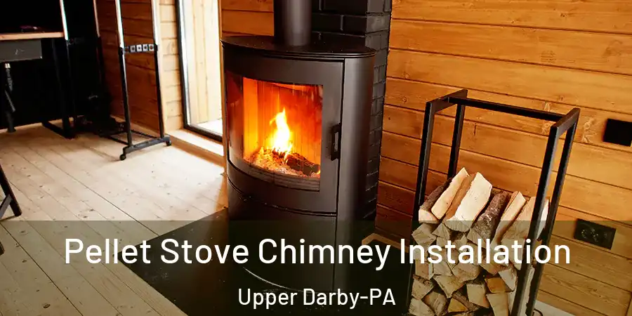Pellet Stove Chimney Installation Upper Darby-PA